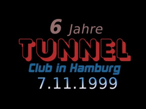 6 Jahre TUNNEL Club in Hamburg - Party 7.11.1999 - by Rasmus Ortmann (Kiel) & KVK (HH)