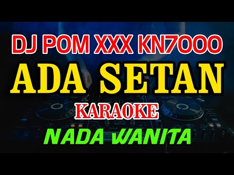 Ada Setan Karaoke Endang Triswati  DJ MIX XXX KN7000 Nada Wanita