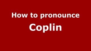 How to pronounce Coplin