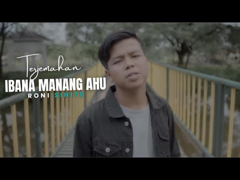 Ibana Manang Ahu - Roni Sihite Lirik Dan Arti Lagu