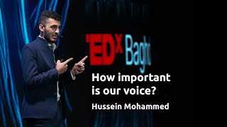 How important is our voice? | Hussein Mohammed | TEDxBaghdad