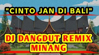 Download lagu DJ Dangdut Remix Minang - Cinto Jan Di Bali mp3