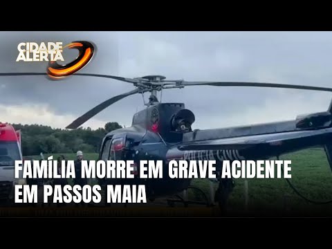 Acidente grave em Passos Maia deixa família morta no Oeste de SC