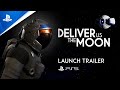 Deliver Us The Moon - Launch Trailer | PS5