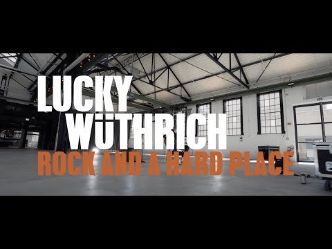 Lucky Wüthrich - Rock & A Hard Place