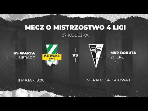 IV liga 27 kolejka: Warta Sieradz - Boruta Zgierz 4-1 (11.05.2022)