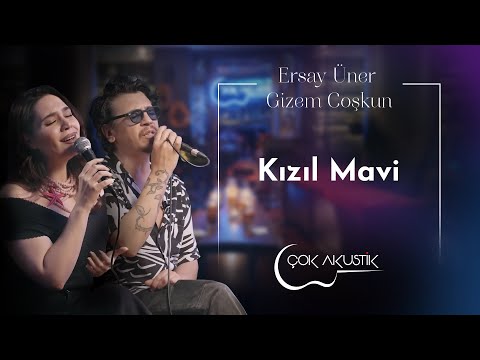 Ersay Üner & Gizem Coşkun - Kızıl Mavi