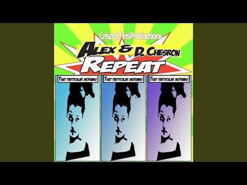 Repeat (feat. Alex & D. Chesron)