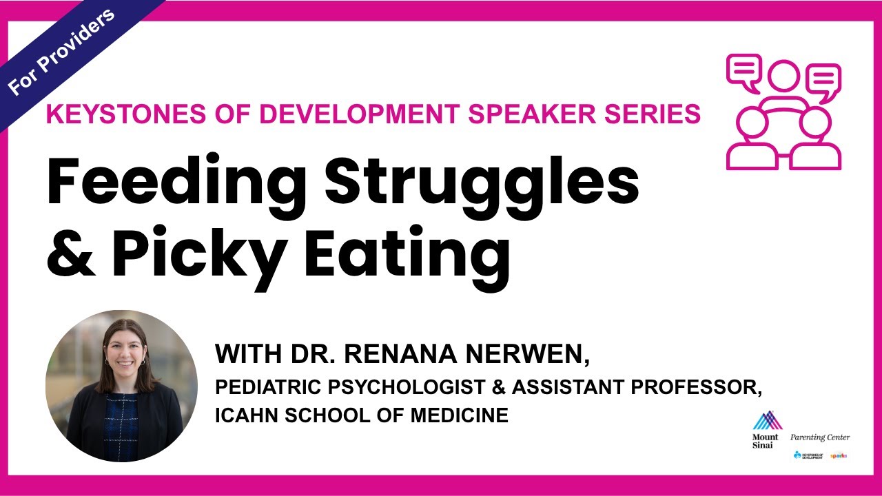 Feeding Struggles and Picky Eating webinar with Dr. Renana Nerwen