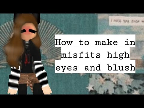 |Tutorial|How to make in misfits high eyes and blush
