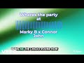 Marky B x connor john wheres the party at (lyric video)