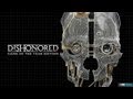 DISHONORED Game of the Year Edition Trailer ...