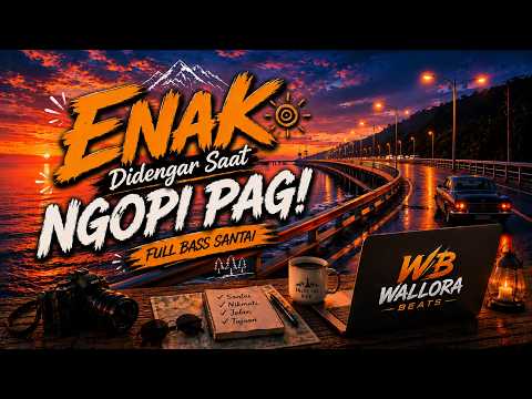 DJ SANTAI REMIX TERBARU 2026 🔥FULL BASS ~ MALAM SYAHDU SAMBIL NGOPI | ENAK BUAT KERJA