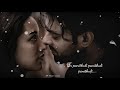 Un Panithuli Panithuli Kanda Naal Mudhal Songs Whatsapp Status