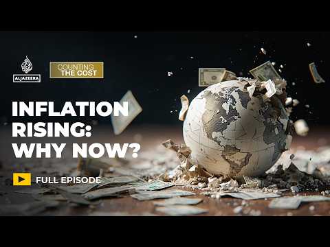 Why is inflation rising again around the world? | Counting the Cost