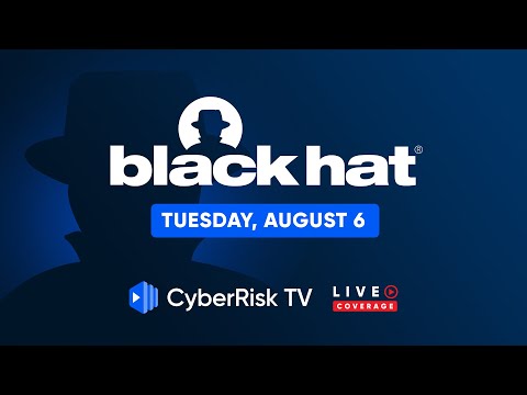 CyberRiskTV Live Coverage from BlackHat 2024 - Day 1