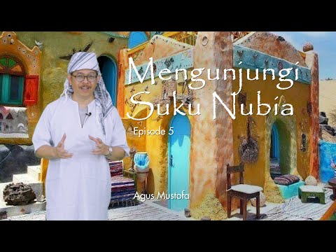 Ekspedisi Sungai Nil eps. 5 - MENGUNJUNGI SUKU NUBIA
