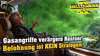 Kampagnenbelohnung ist KEIN Strategem! Rentner durch Gasangriffe verärgert! | Helldivers 2