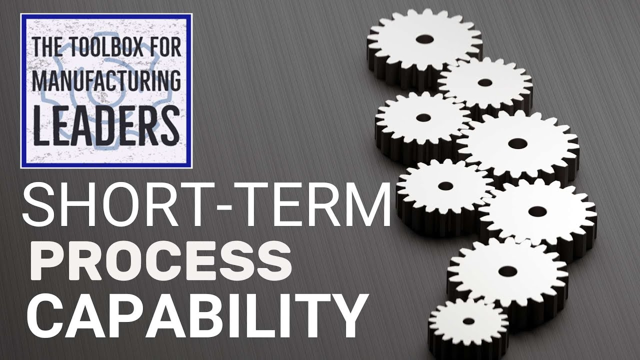 Short-Term Process Capability Studies