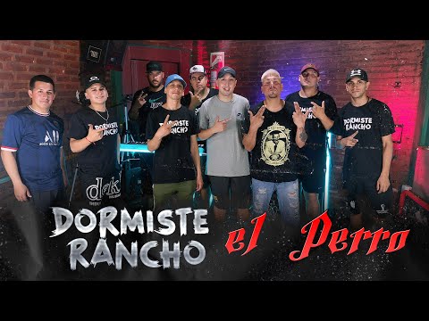 Dormiste Rancho Ft El Perro - Session Live #17 | VIDEO EN VIVO