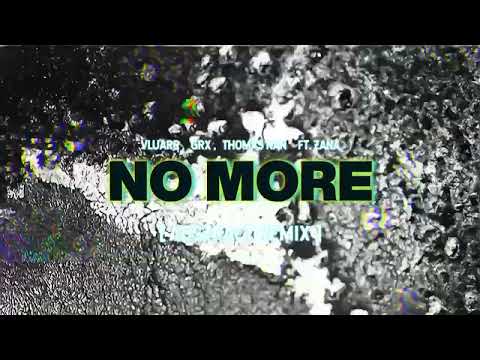 Vluarr GRX Thomas Nan Ft: Zana - No More ( Abstract Remix)