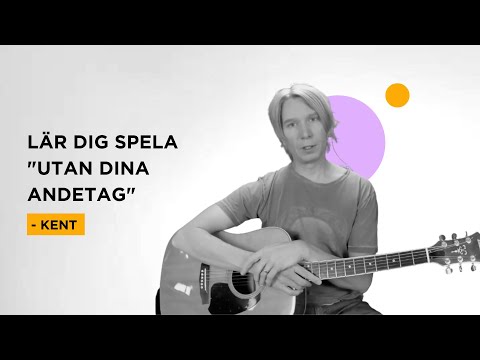 LÄR DIG SPELA "UTAN DINA ANDETAG" - KENT 🎸