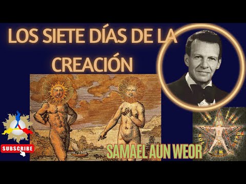 LOS SIETE DÍAS DE LA CREACIÓN | Samael Aun Weor