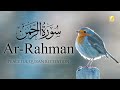 Surah Ar Rahman سورة الرحمن This Voice Will TOUCH Your HEART إن شاء الله Zikrulla