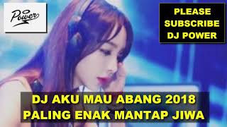 Download lagu DJ AKU MAU ABANG 2018 - Paling Enak Mantap Jiwa mp3 Download lagu DJ AKU MAU ABANG 2018 - Paling Enak Mantap Jiwa mp3