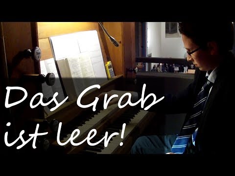 GL 763 (Aachen): Festliches Vorspiel + Das Grab ist leer