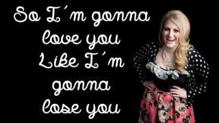 Meghan Trainor - Like I'm Gonna Lose You (Lyric Video)