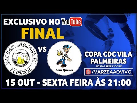 Rachão Lauzane FC x Sem Querer - Final - Copa CDC Vila Palmeiras