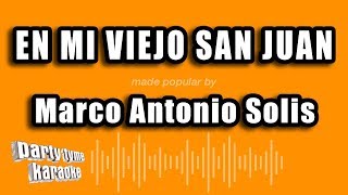 Marco Antonio Solis - En Mi Viejo San Juan (Versión Karaoke)