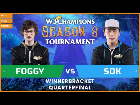 WC3 - W3Champions S8 - WB Quarterfinal: [NE] Foggy vs. Sok [HU]