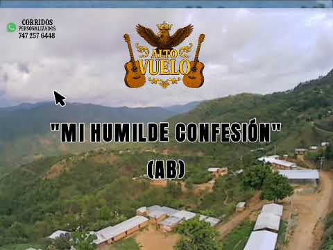 Mi Humilde Confesión (AB) ALTO VUELO