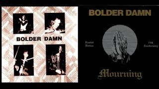 Bolder Damn - Monday Mourning