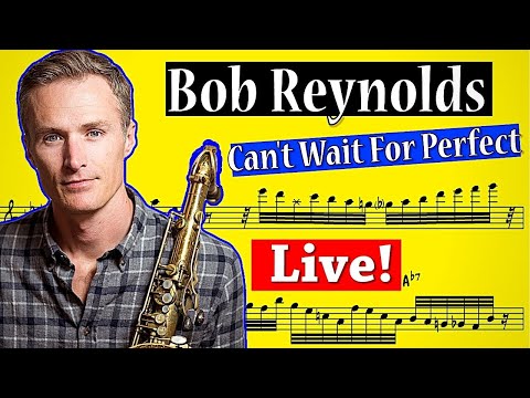 Bob Reynolds Transcription -  Can't Wait for Perfect (Guitar Band Live)