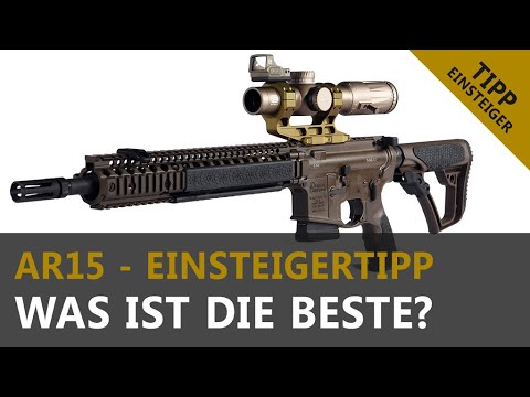 AR-15 – welche ist die Beste für Dich? Wir erklären euch worauf es ankommt!