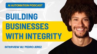 Building Businesses with Integrity: How AI is Revolutionizing Entrepreneurship