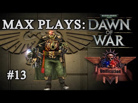Max Plays: Dawn of War - Unification [v.7.2.5] #13 - The Trivian Groves # IG VS Tau Empire