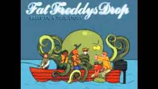 Fat Freddy&#39;s Drop - Ernie (Based on a True Story)