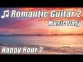 Romantic SPANISH GUITAR Instrumental Music ...