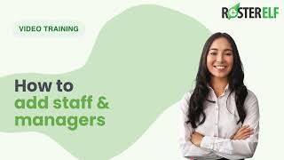 How to Add Staff and Managers in RosterElf