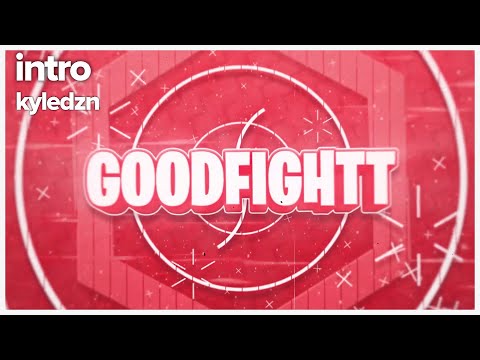 Intro - GoodFightt || Star's Visuals Style