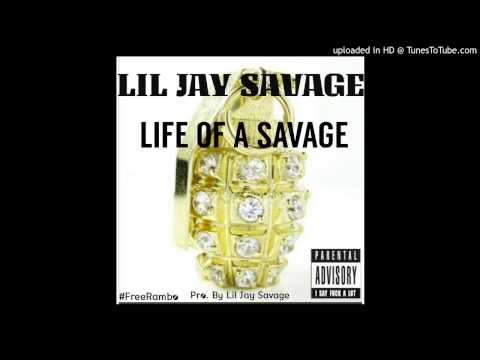 Lil Jay Savage - Life Of A Savage