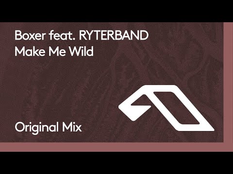 Boxer feat. RYTERBAND - Make Me Wild
