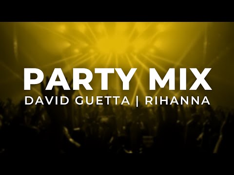 David Guetta, Rihanna, Creeds | Party Mix | Best Remixes & Mashups