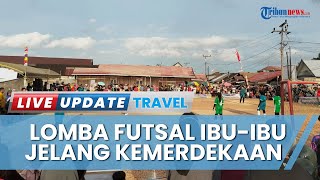 Serunya Lomba Futsal Emak-emak Kelurahan Batulicin, Diikuti 11 RT Rentang Usia 30 Tahun ke Atas