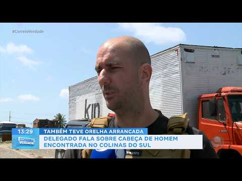 Delegado fala sobre cabeça de homem encontrada no Colinas do Sul