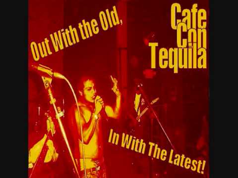 Cafe Con Tequila - L.A.F.